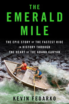 The Emerald Mile, by Kevin Fedarko